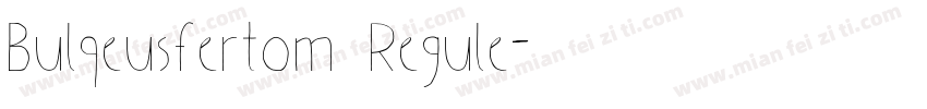 Bulqeusfertom Regule字体转换